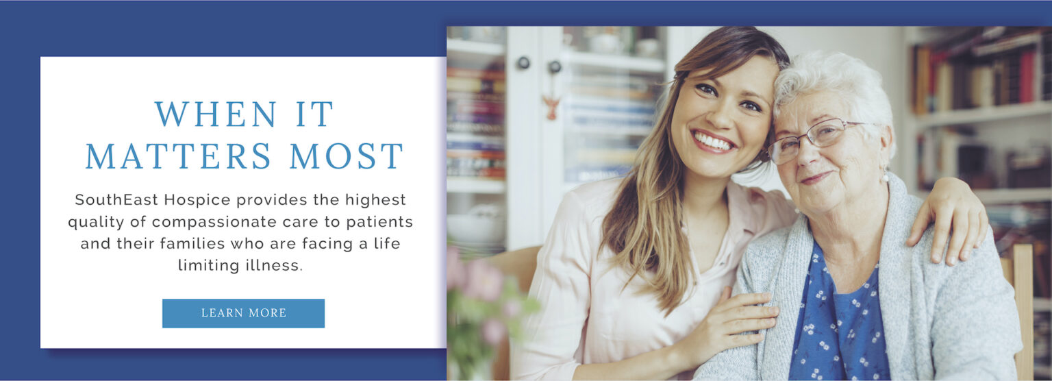 SouthEast Hospice Care Highest Quality of Compassionate Care